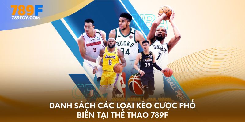 Danh sách các loại kèo cược phổ biến tại thể thao 789F